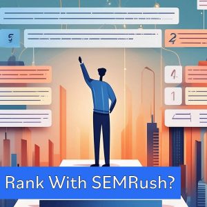 How to Rank with SEMRush - ArticlesBase.com