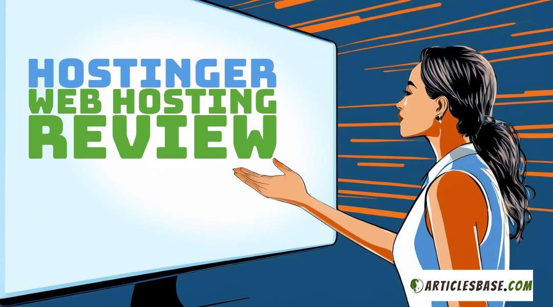 Hostinger Web Hosting Review - ArticlesBase.com